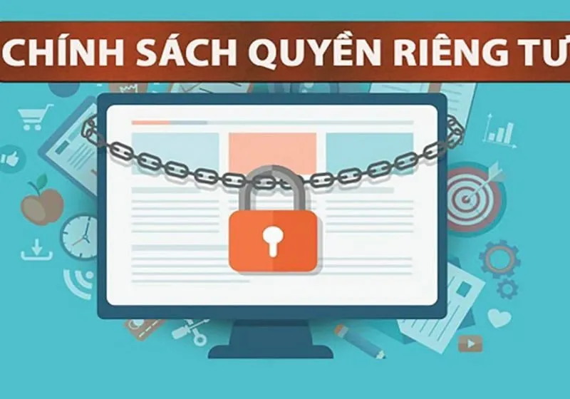 Chính sách bảo mật và quyền riêng tư